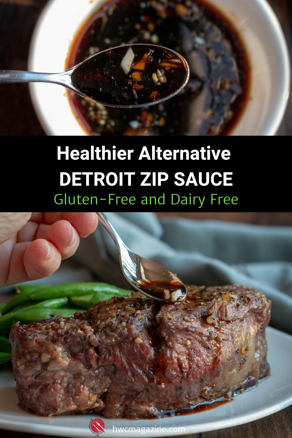 Healthy Alternative Zip Sauce is the lightened-up version of the traditional Detroit ZIP SAUCE. Fabulous on steaks, grilled mushrooms and vegetables. #glutenfree #dairyfree #vegan #steak #sauce #easyrecipe #grilling #american #detroit / https://www.hwcmagazine.com