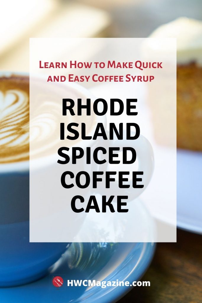 Rhode Island Spiced Coffee Cake / https://www.hwcmagazine.com