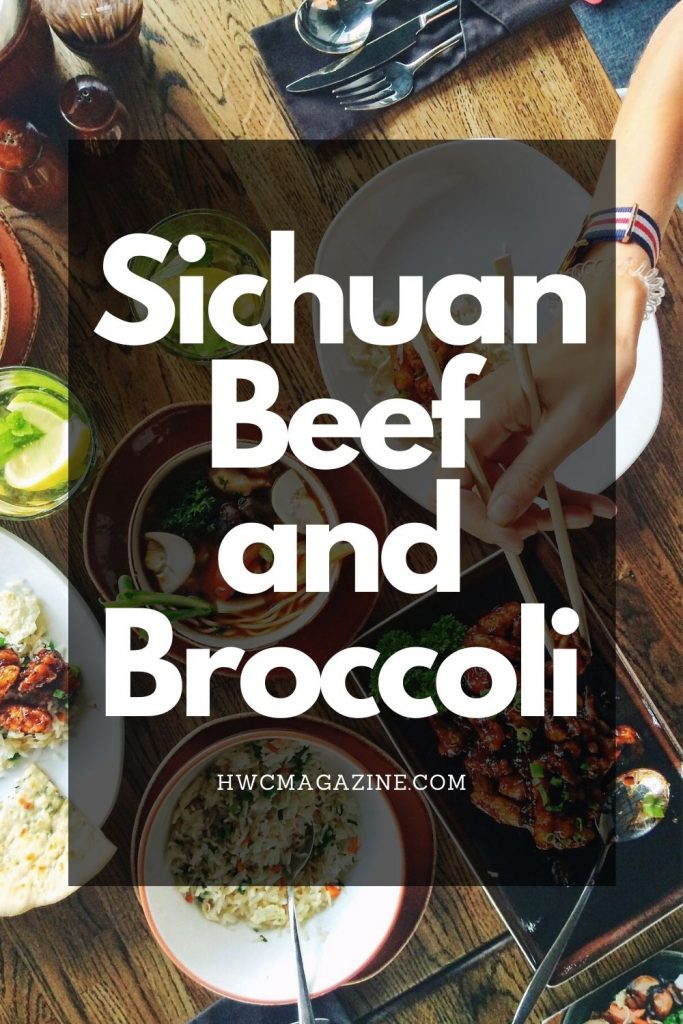 Sichuan Beef and Broccoli / https://www.hwcmagazine.com