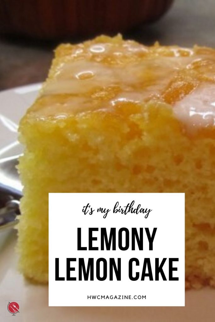 Lemony Lemon Cake / https://www.hwcmagazine.com