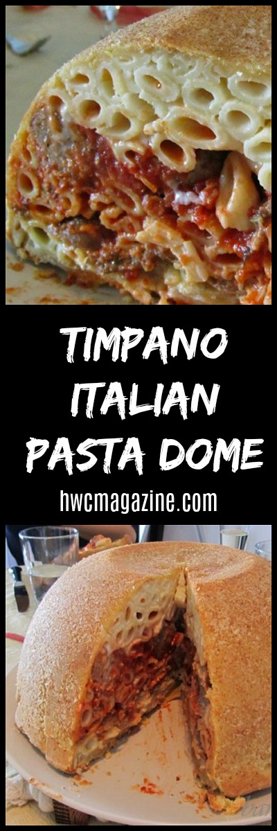 Timpano Italian Pasta Dome / https://www.hwcmagazine.com
