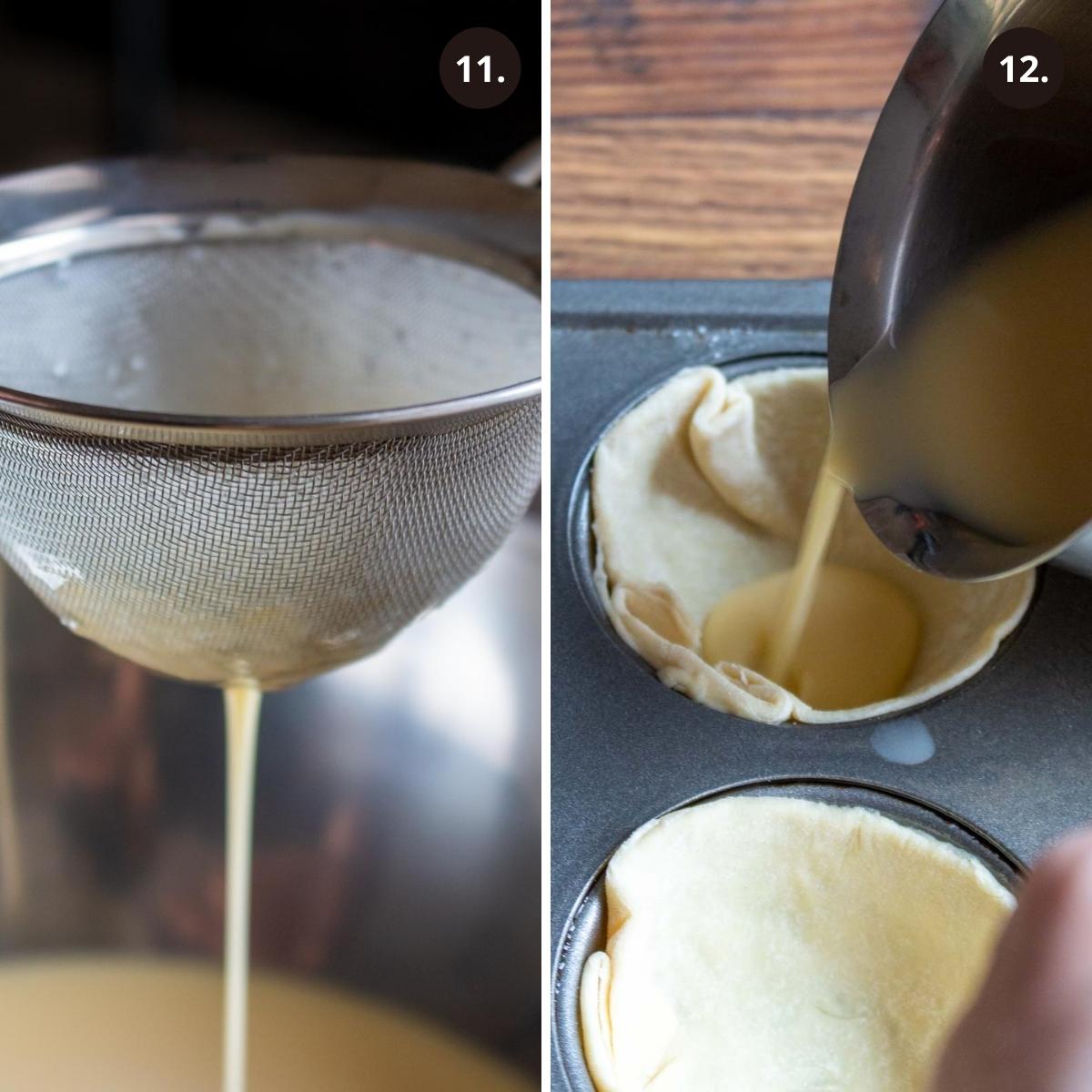 Strain egg mixture and pouring egg custard into prepared puff pastry tart dough shells.