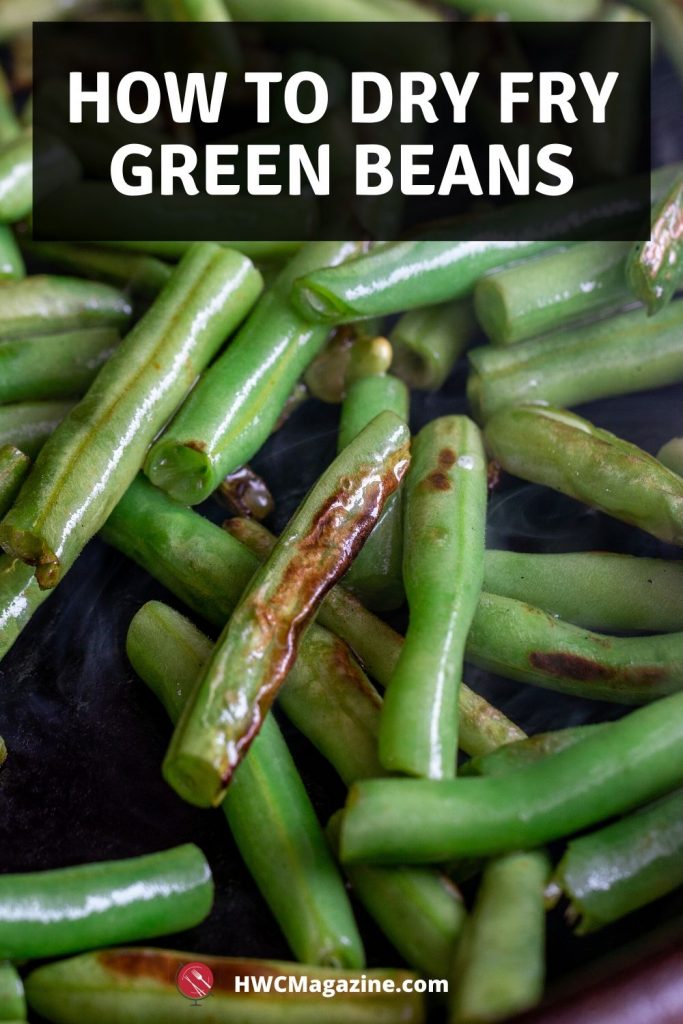 How to Dry Fry Green Beans.