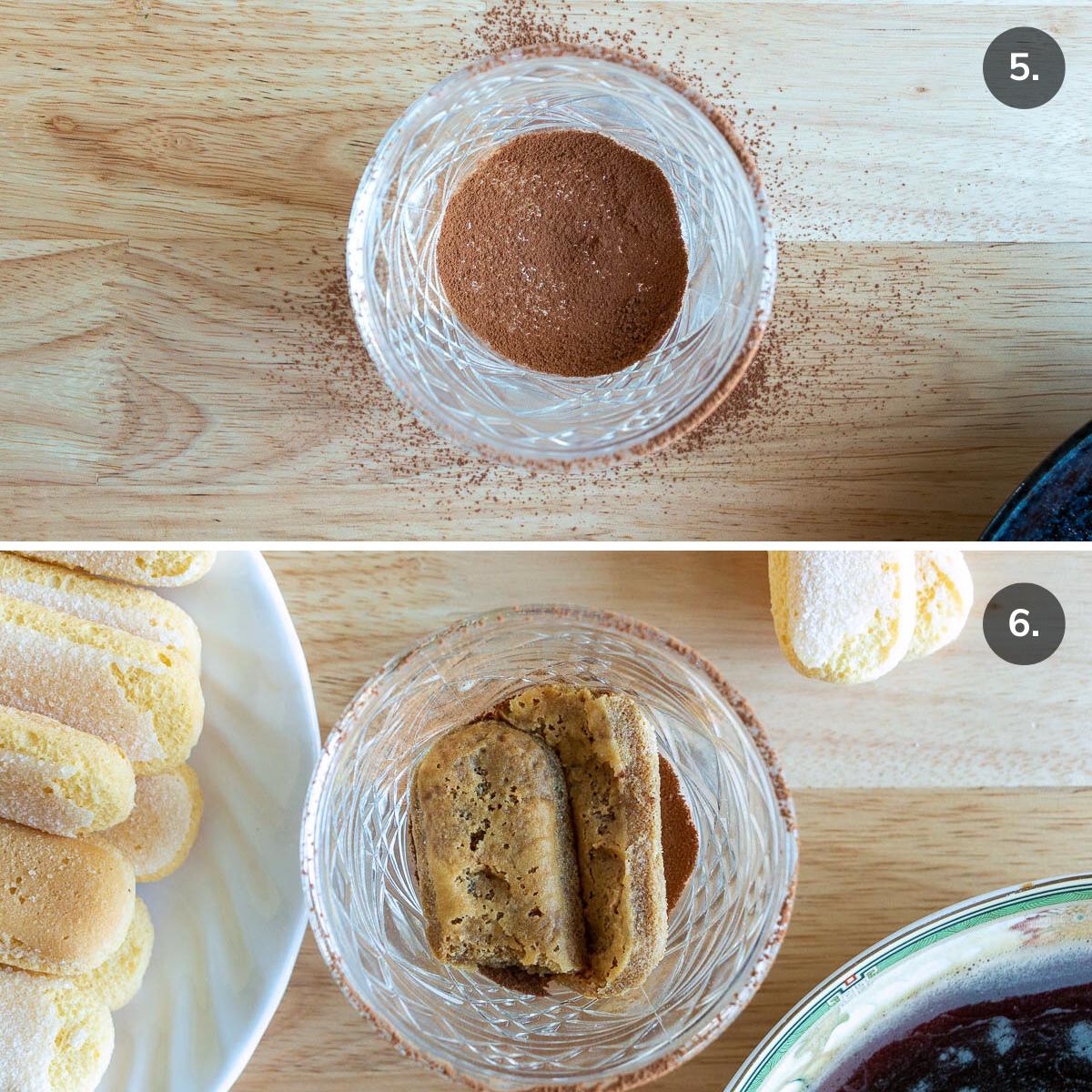 Dusting of cocoa powder in cup followed by dipped coffee soaked ladyfingers. 