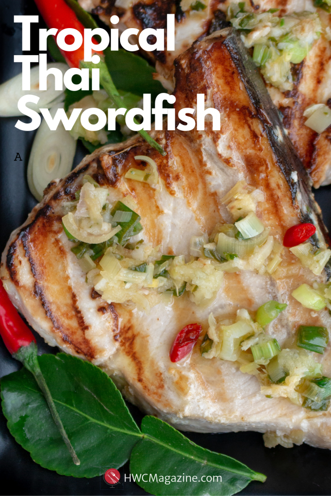 Tropical Thai Swordfish is a mouthwatering succulent grilled fish with lemongrass, kaffir lime leaves, galangal, chili and Asian pear. (LOWER CARB, GLUTEN-FREE) #fish #seafood #thai #grilling #summertime #lowcarb #glutenfree #easyrecipe #eattheworld #asianrecipe / https://www.hwcmagazine.com