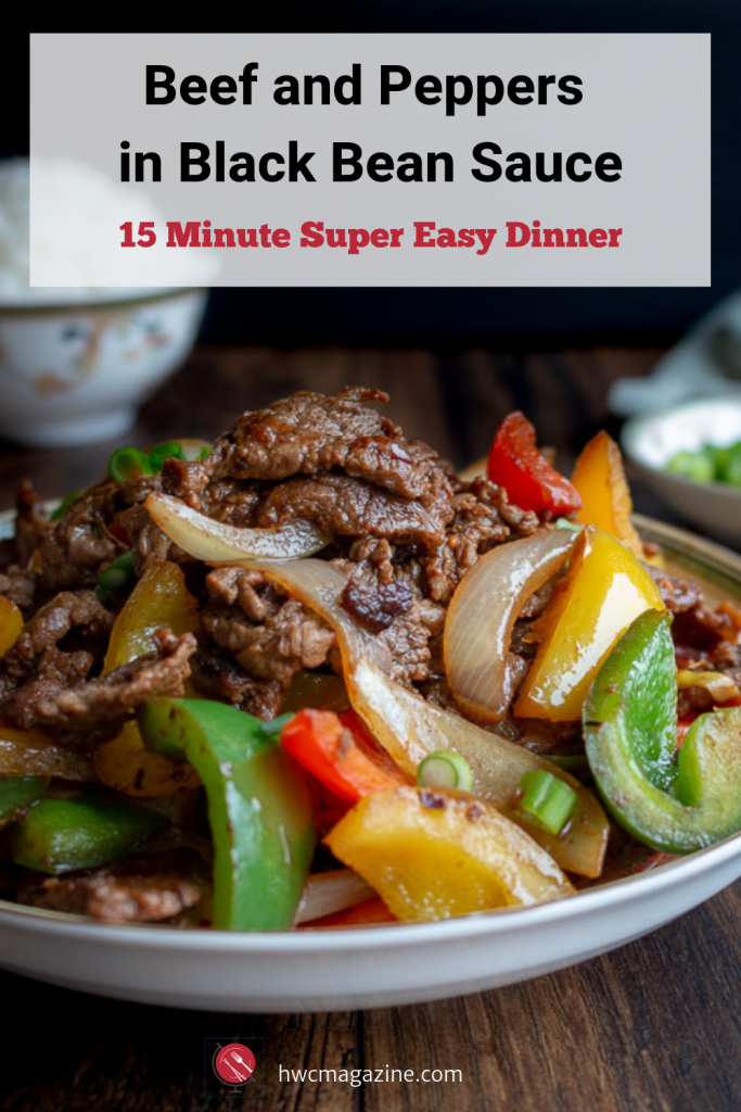 Beef and Peppers in Black Bean Sauce is spicy Chinese recipe with tender melt in your mouth beef that can be on your table, including rice, in about 15 minutes. #chinese #easyrecipe #asian #beef #peppers #blackbeansauce #stirfry #hwcmagazine / https://www.hwcmagazine.com