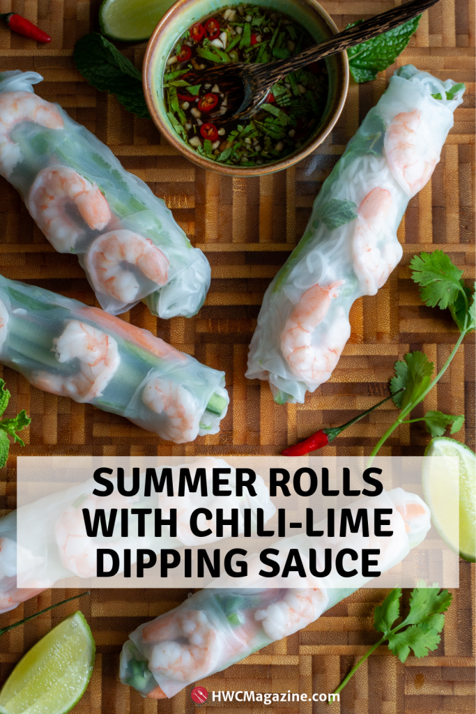 Summer Rolls with Chili-Lime Dipping Sauce / https://www.hwcmagazine.com