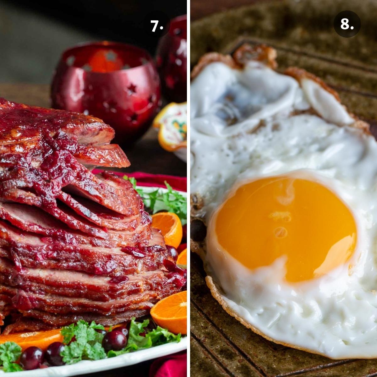 A holiday ham on the left and a fried egg on the right.