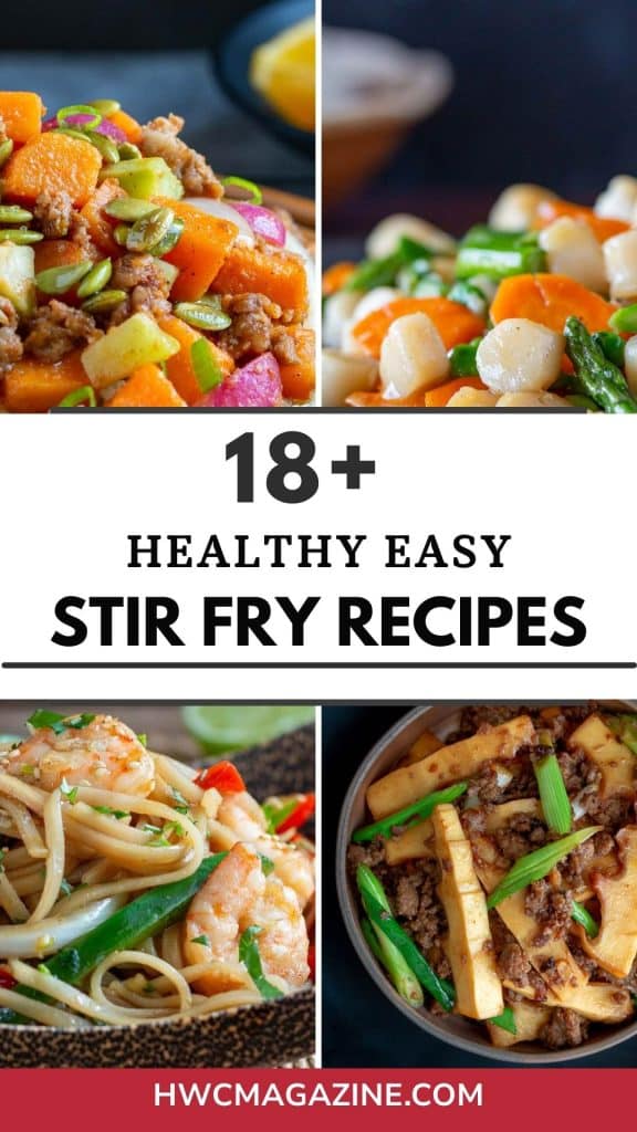 18 plus healthy stir fry recipes showing 4 finished dishes with sweet potatoes, seafood, noodles and pork.