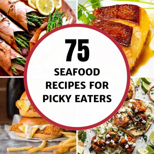 75 Best Tasting Fish & Seafood Recipes for Picky Eaters