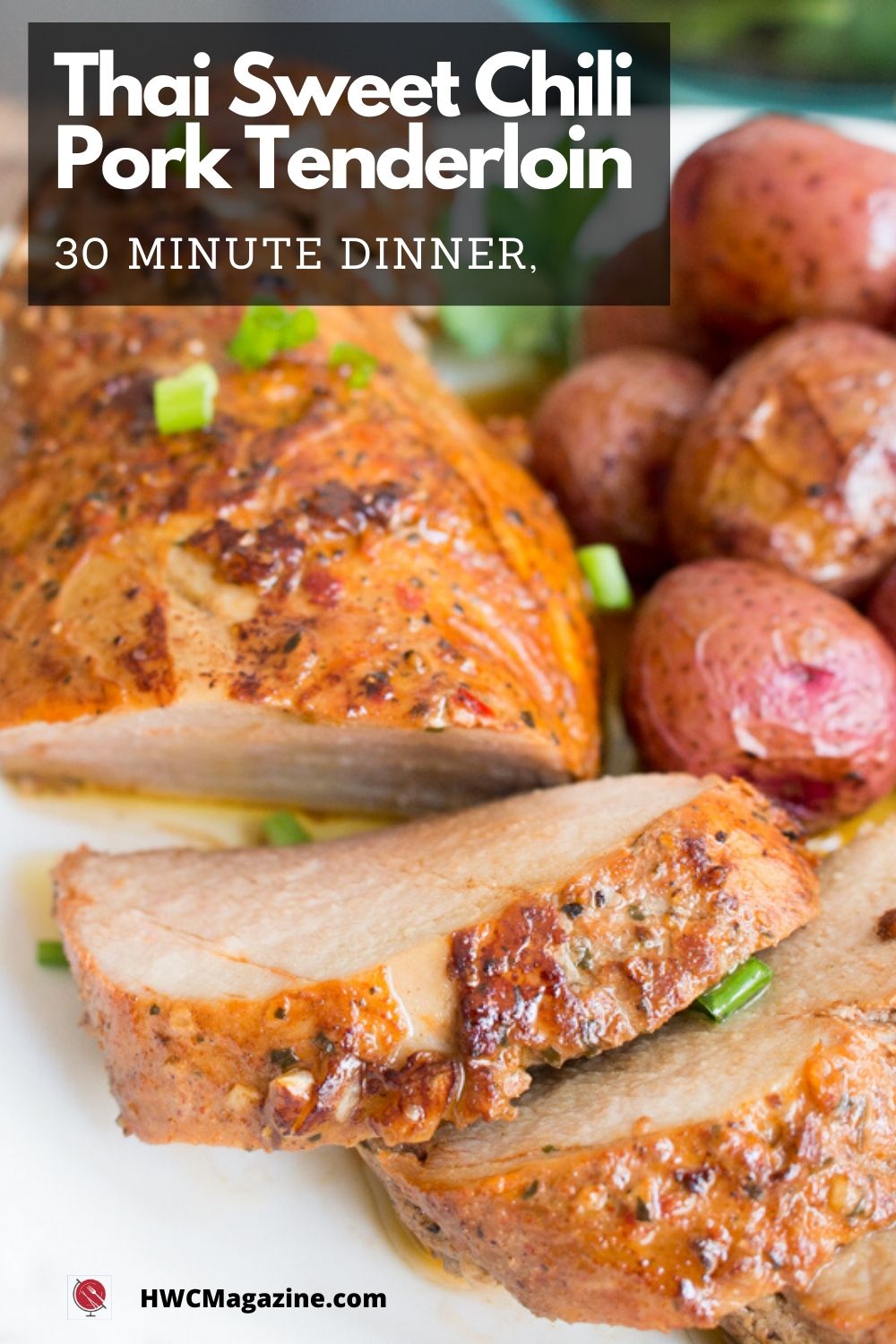 Thai Sweet Chili Pork Tenderloin Healthy World Cuisine