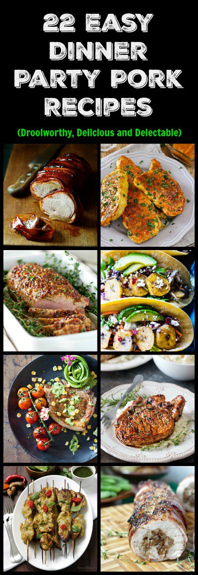 22 Easy Dinner Party Pork Recipes / https://www.hwcmagazine.com