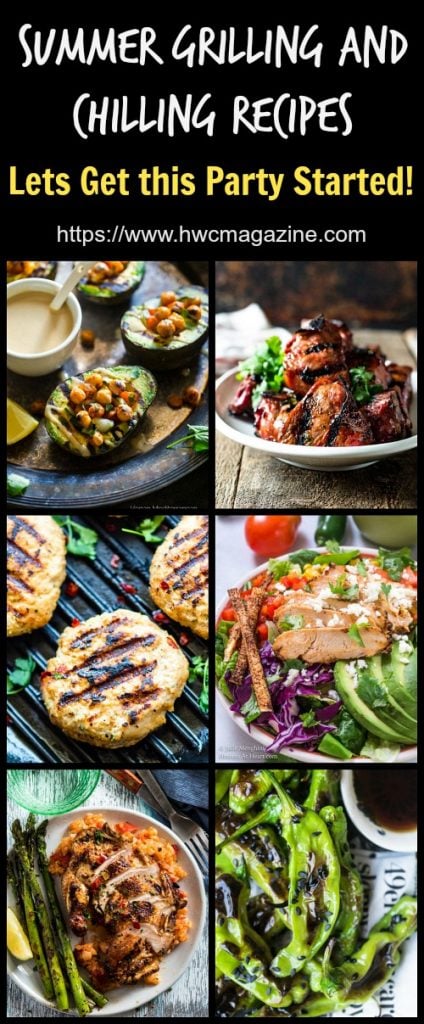 Summer Grilling and Chilling Recipes / 28 Amazing Recipes/ ROUND UP/ GRILL/ BBQ/ SUMMER / PARTY/ GRILLING/ https://www.hwcmagazine.com