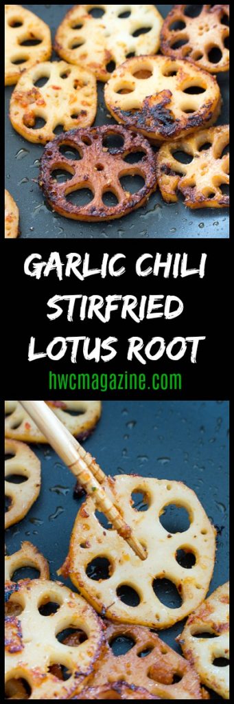 Garlic Chili Stir Fried Lotus Root / https://www.hwcmagazine.com