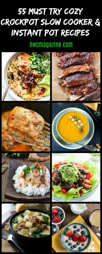 55 MUST TRY Cozy Crockpot Slow Cooker Instant Pot Recipes / https://www.hwcmagazine.com