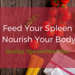 Feed Your Spleen: Nourish your Body
