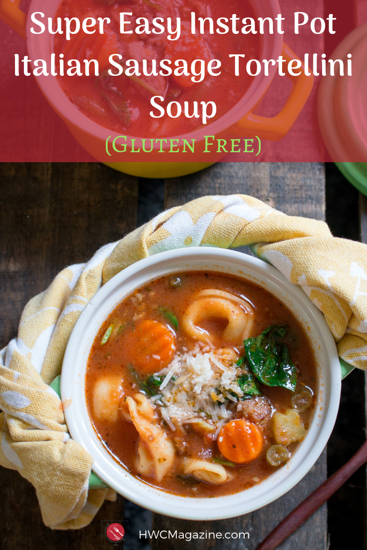 Instant Pot Italian Sausage Tortellini Soup is a super easy weekday meal chock full of vegetables, Italian spices and cheesy gluten-free tortellini pasta. 30 Minute Meal. #soup #instantpot #italian #easyrecipe #comfortfood/ https://www.hwcmagazine.com