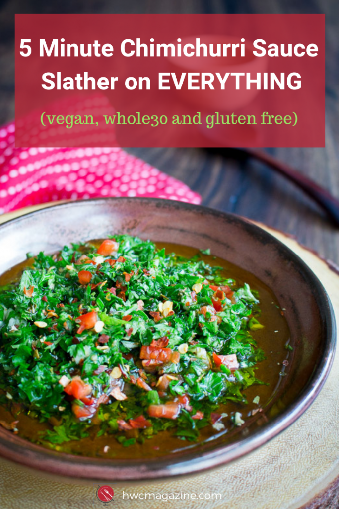 Spicy 5 Minute Chimichurri Sauce is your new go to Gluten free, vegan, low carb GREEN Sauce. We love slathering it on everything from steaks, empanadas, eggs, you name it. #sauce #chimichurri #spanish #argentina #lowcarb #glutenfree #vegan / https://www.hwcmagazine.com