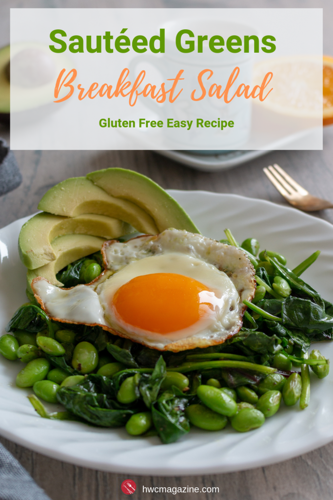 Sautéed Greens Breakfast Salad is a super easy, nourishing and packed with protein meal to keep you going all morning and afternoon long. Gluten free and Candida Diet friendly. #breakfast #greens #edamame #eggs #easyrecipe #brunch #glutenfree #candidadiet / https://www.hwcmagazine.com