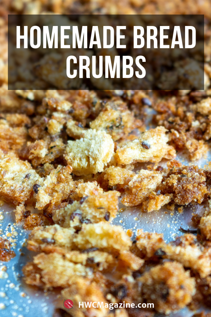 Homemade Bread Crumbs / https://www.hwcmagazine.com