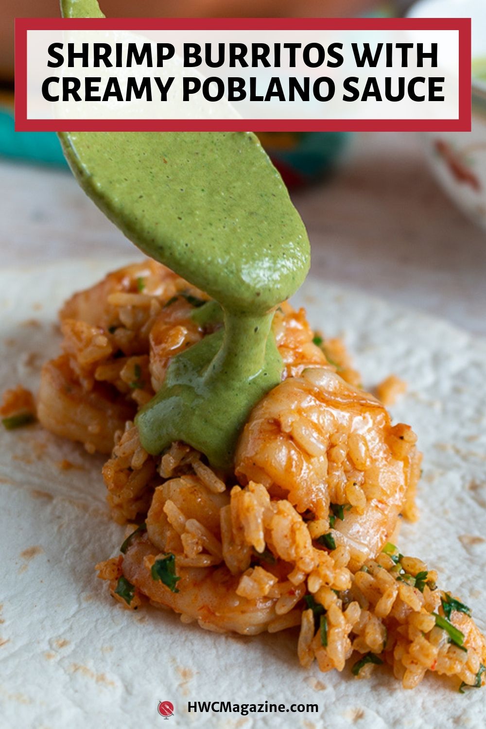 Shrimp Burritos with Creamy Poblano Sauce / https://www.hwcmagazine.com