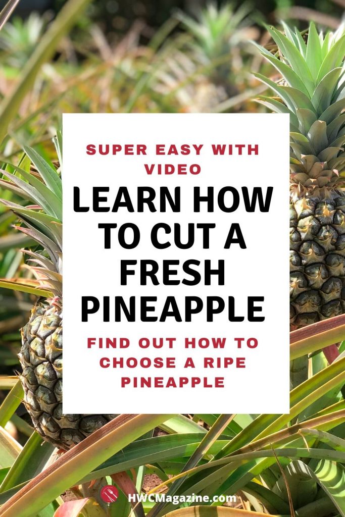 Learn how to cut a fresh pineapple.