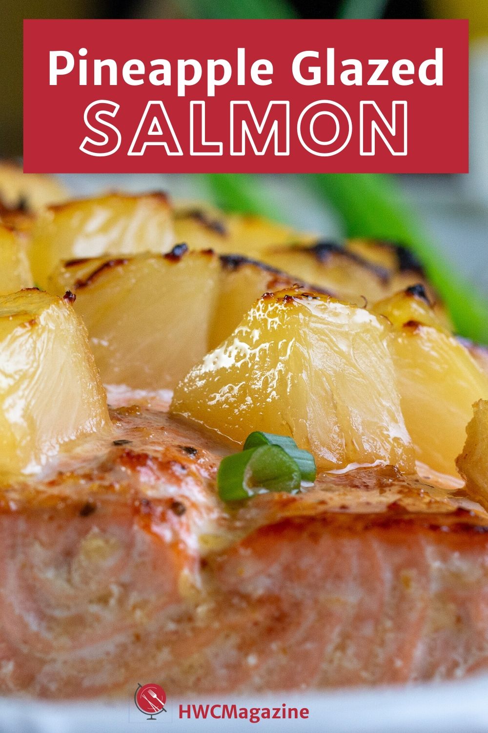 Pineapple Glazed Salmon - Healthy World Cuisine