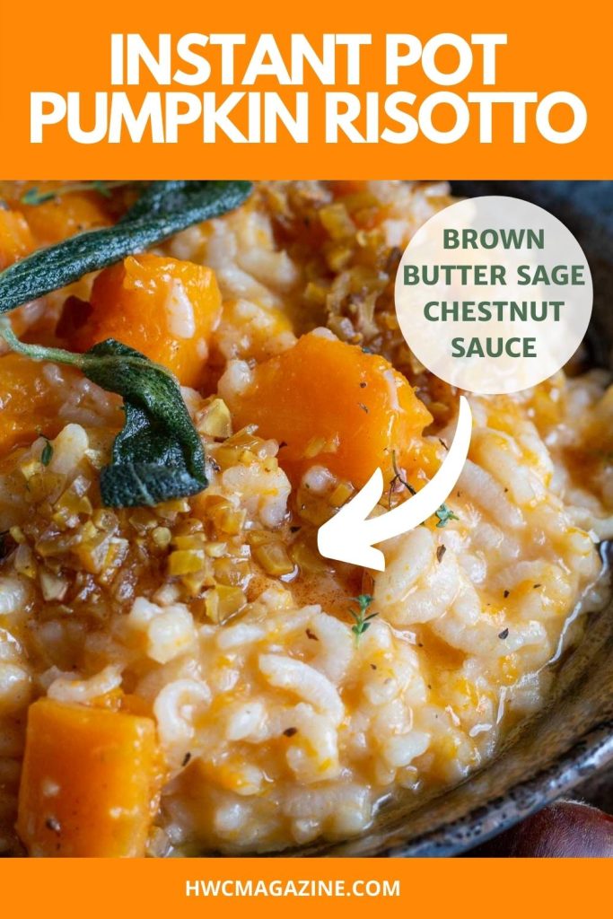 Instant pot pumpkin risotto topped with a brown butter sage and chestnut sauce.
