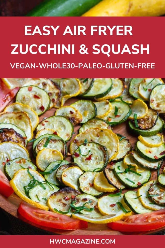 Air fryer zucchini and squash on a wooden plate and text reads vegan, gluten-free, whole30 and paleo.