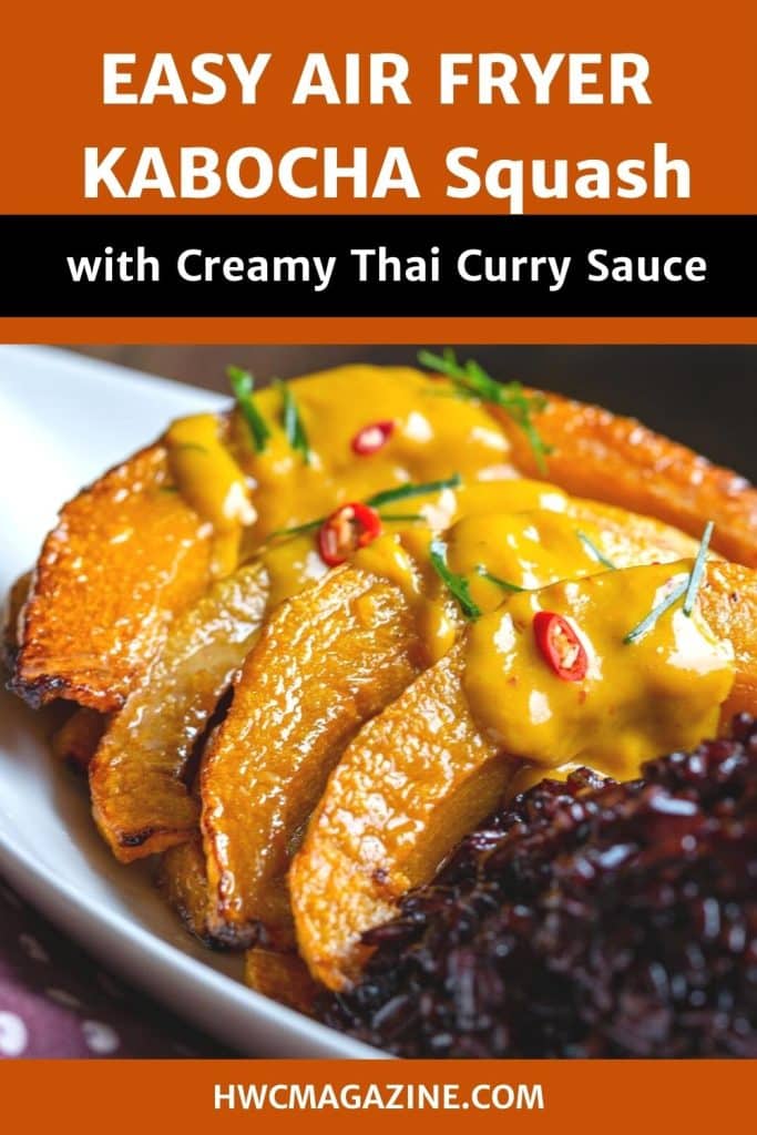 Air fried kabocha squash with a Thai curry on top.