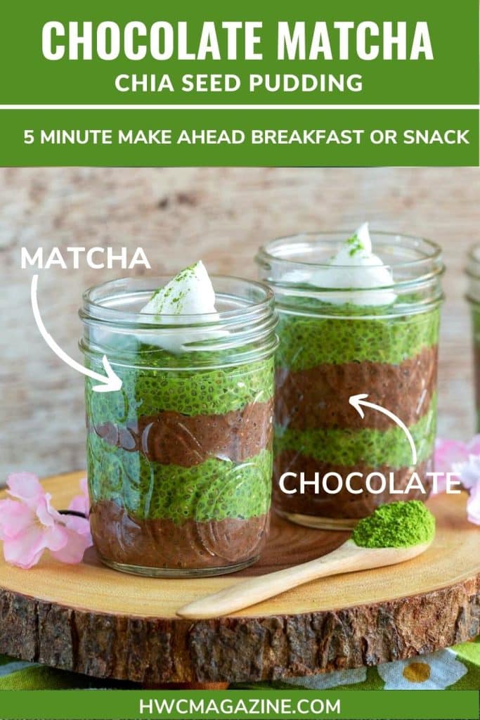 2 layered chocolate and matcha chia seed puddings in mason jars on a wooden board.