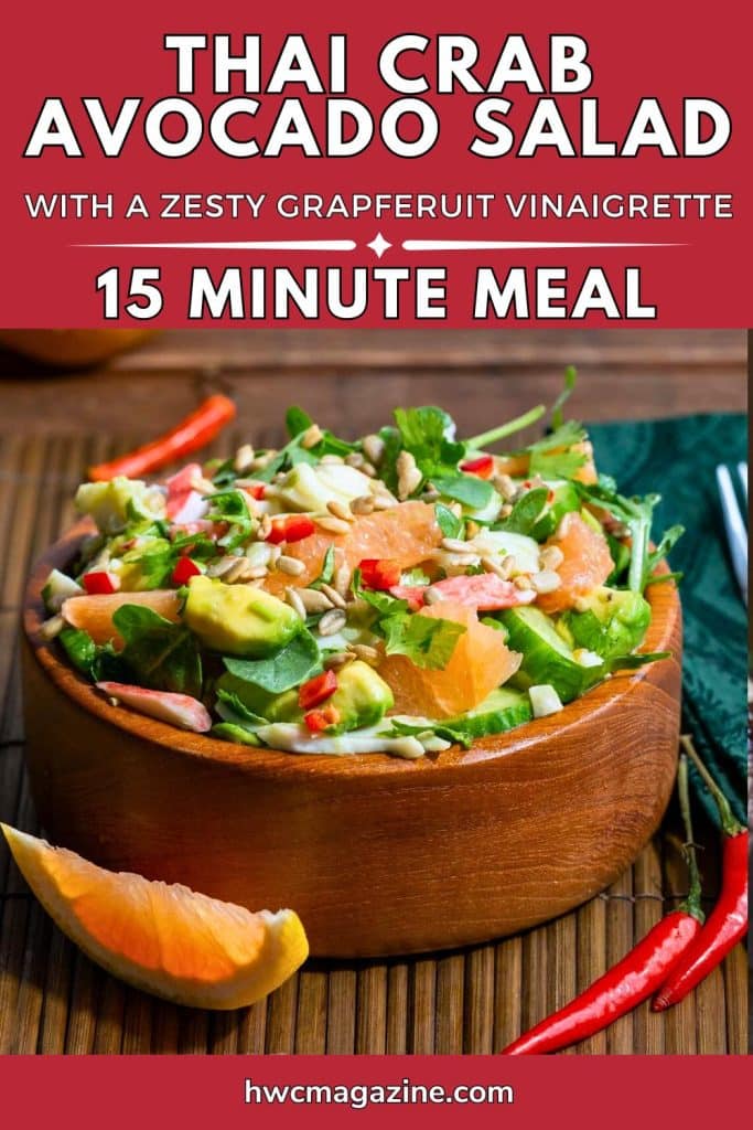 Thai crab avocado salad the 15 minute refreshing and healthy meal idea.