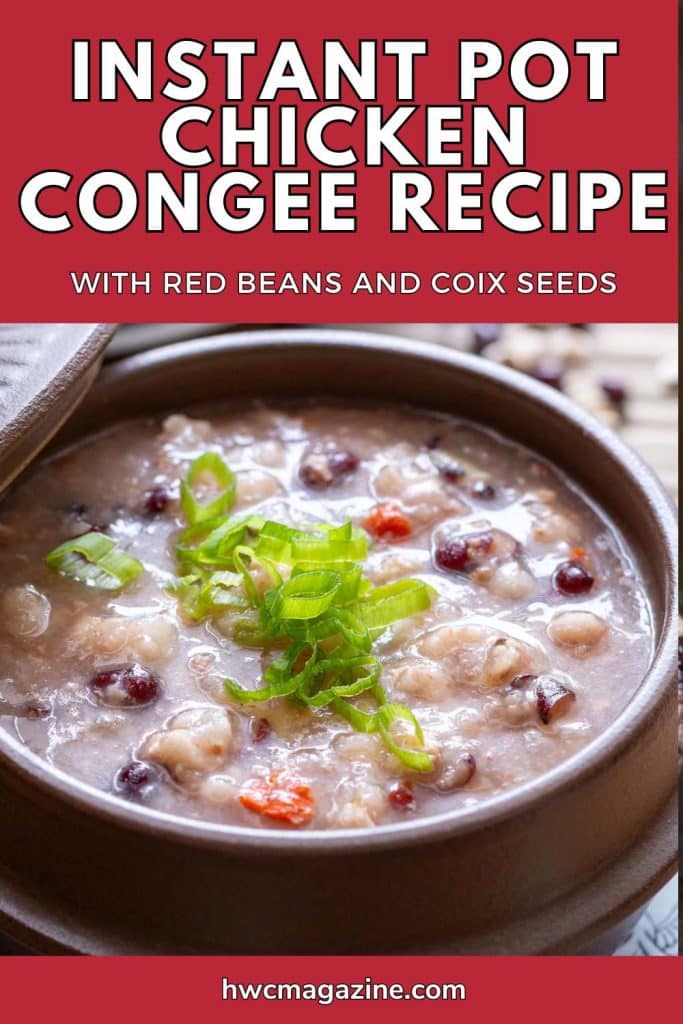 Instant Pot Chicken Congee Recipe with coix seed and red beans for spleen support.